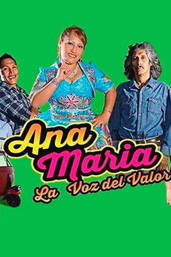 Ana María, la voz del valor (2015)