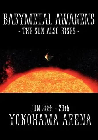 BABYMETAL - Awakens - The Sun Also Rises (2019)