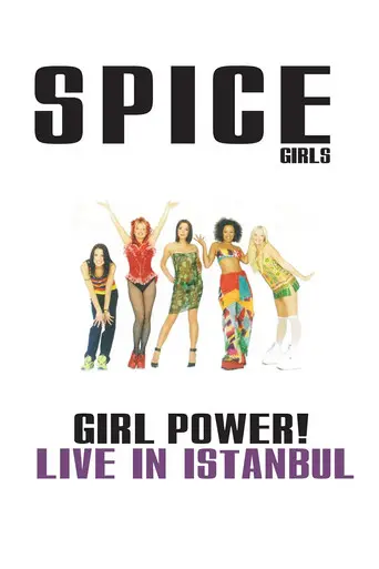 Spice Girls: Girl Power! Live in Istanbul (1997)