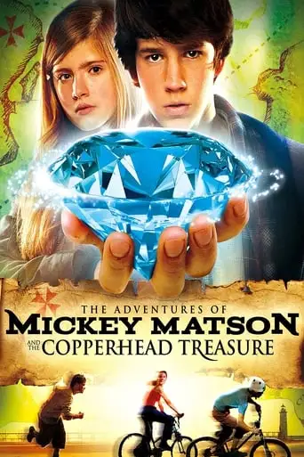 The Adventures Of Mickey Matson And The Copperhead Treasure (2012)