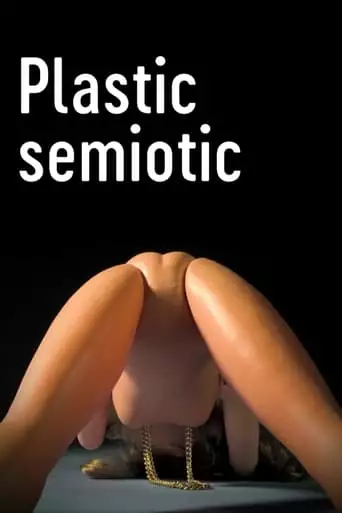 Plastic Semiotic (2021)