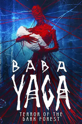Baba Yaga: Terror Of The Dark Forest (2020)