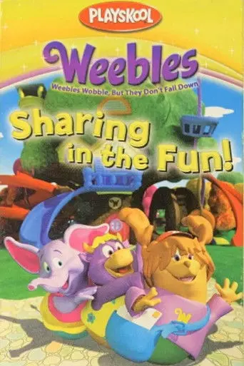 Weebles: Sharing in the Fun (2005)