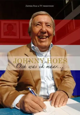Johnny Hoes: Och Was Ik Maar... (2008)