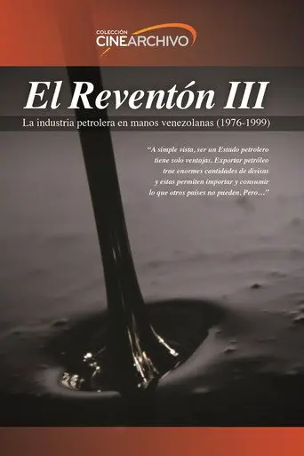 El Reventón III: La industria petrolera en manos venezolanas (1976 - 1999) (2014)