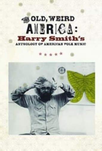 The Old, Weird America: Harry Smith's Anthology Of American Folk Music (2007)