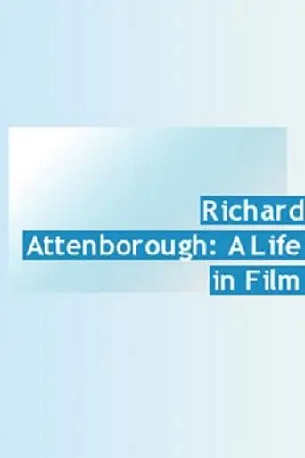 Richard Attenborough: A Life In Film (2014)