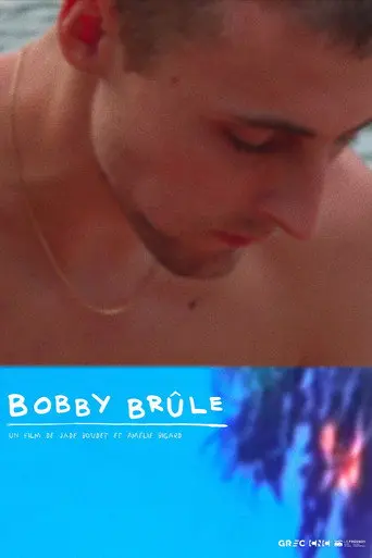 Bobby brûle (2021)