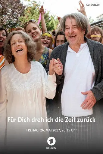 Für dich dreh ich die Zeit zurück (2017)