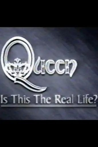 Queen: Is This The Real Life? (1999)