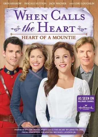 When Calls the Heart: Heart of a Mountie (2019)