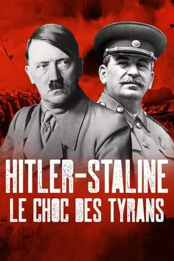 Hitler-Staline, Le Choc Des Tyrans (2022)