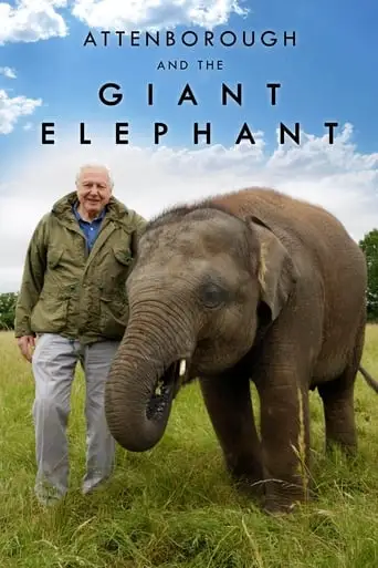 Attenborough And The Giant Elephant (2017)