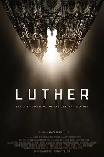 Luther: The Life And Legacy Of The German Reformer (2017)