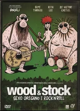 Wood & Stock: Sexo, Oregano E Rock'n'Roll (2006)