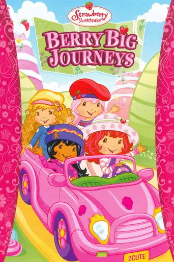 Strawberry Shortcake: Berry Big Journeys (2009)