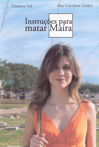 Instruções para Matar Maíra (2009)