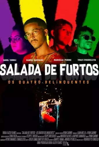 Salada De Furtos: Os Quatro Delinquentes (2023)