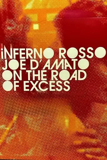 Inferno Rosso: Joe D'Amato On The Road Of Excess (2021)