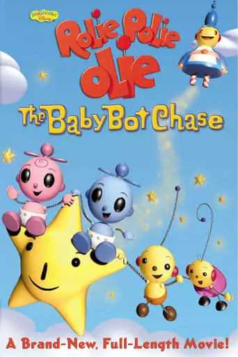 William Joyce's Rolie Polie Olie: The Baby Bot Chase (2003)