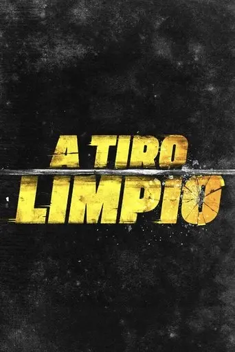 A tiro limpio (2025)