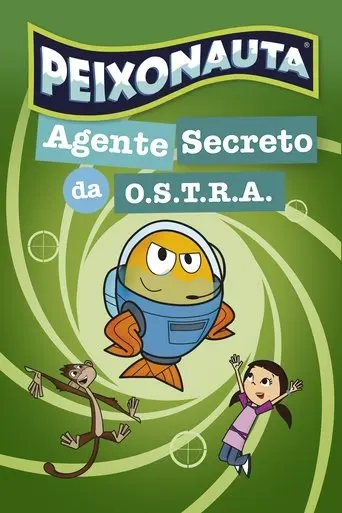 Peixonauta: Agente Secreto Da O.s.t.r.a. (2012)