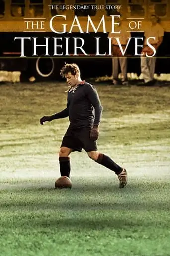 The Game Of Their Lives (2005)