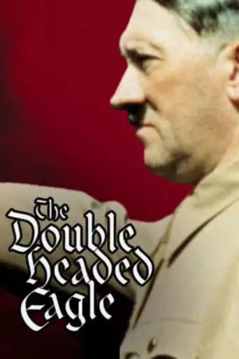 The Double-Headed Eagle: Hitler's Rise To Power 1918-1933 (1973)