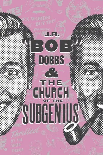 J.R. “Bob” Dobbs and The Church of the SubGenius (2019)