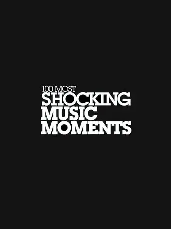 100 Most Shocking Music Moments (2009)