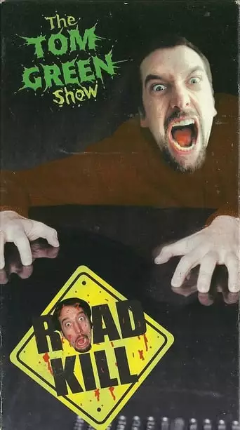 Tom Green: Road Kill (1999)