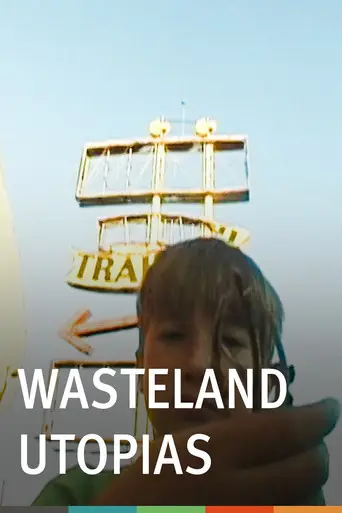 Wasteland Utopias (2010)