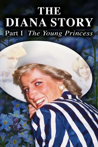 The Diana Story: Part I: The Young Princess (2017)