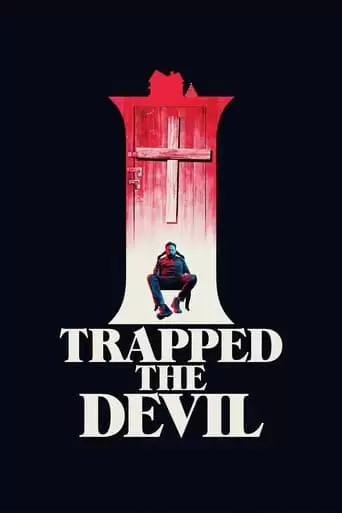 I Trapped The Devil (2019)
