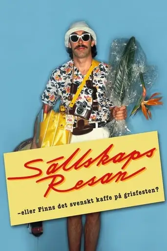 Sallskapsresan Eller Finns Det Svenskt Kaffe Pa Grisfesten (1980)