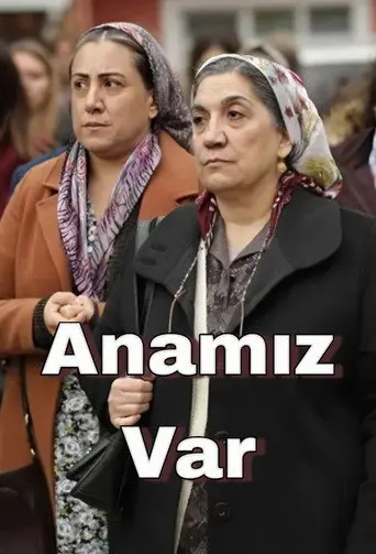 Anamız Var (2018)