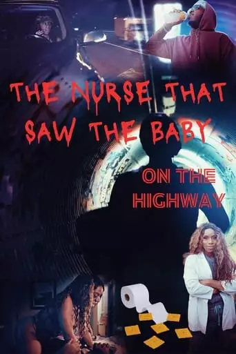 The Nurse That Saw The Baby On The Highway (2023)