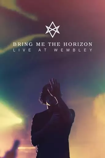 Bring Me The Horizon : Live at Wembley (2015)