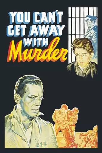 You Can't Get Away With Murder (1939)