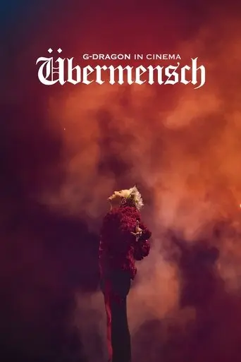G-DRAGON IN CINEMA [Übermensch] (2025)