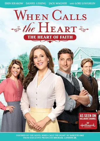 When Calls The Heart: The Heart Of Faith (2017)
