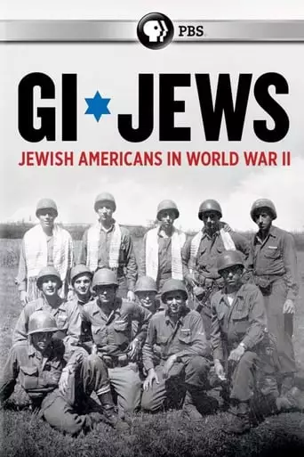 GI Jews: Jewish Americans In World War II (2018)