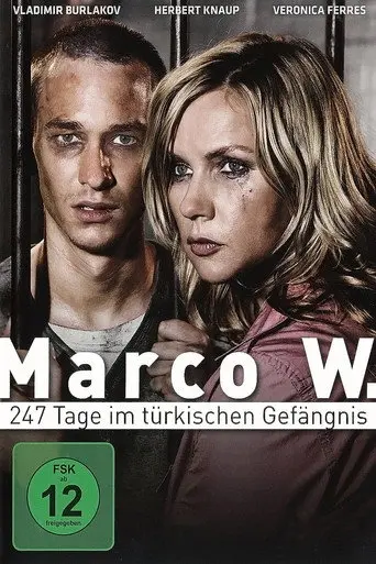 Marco W. - 247 Tage im türkischen Gefängnis (2011)