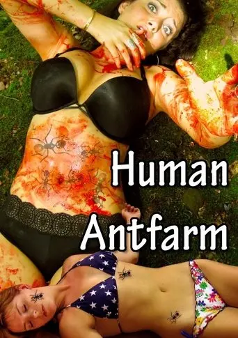 Human Antfarm (2012)