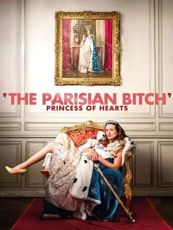 The Parisian Bitch: Princess Of Hearts (2015)