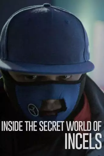 Inside The Secret World Of Incels (2019)