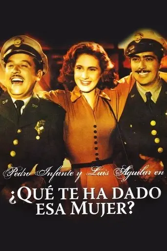 ¿Que Te Ha Dado Esa Mujer? (1951)