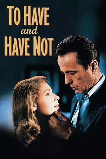 To Have And Have Not (1945)
