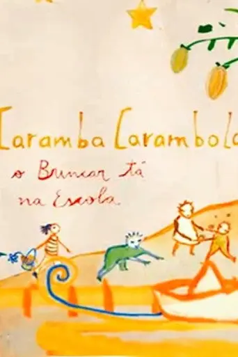 Caramba, carambola: o Brincar tá na Escola! (2013)