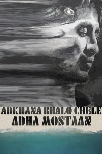 Adhkhana Bhalo Chele Adha Mostaan (2021)